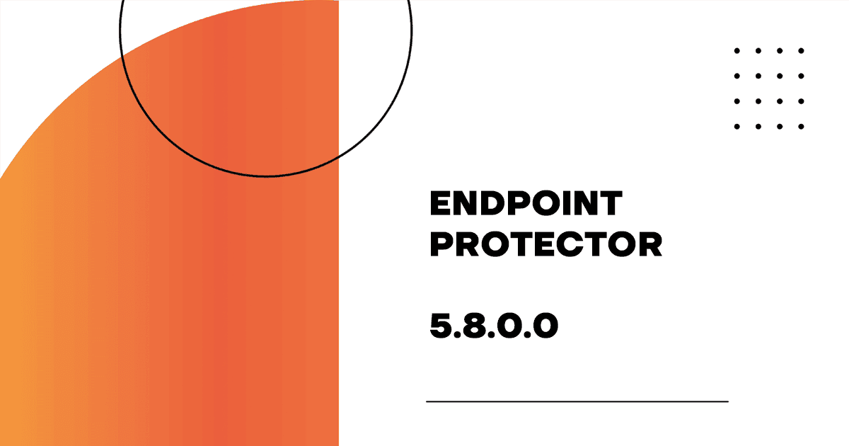 Endpoint Protector DLP 58