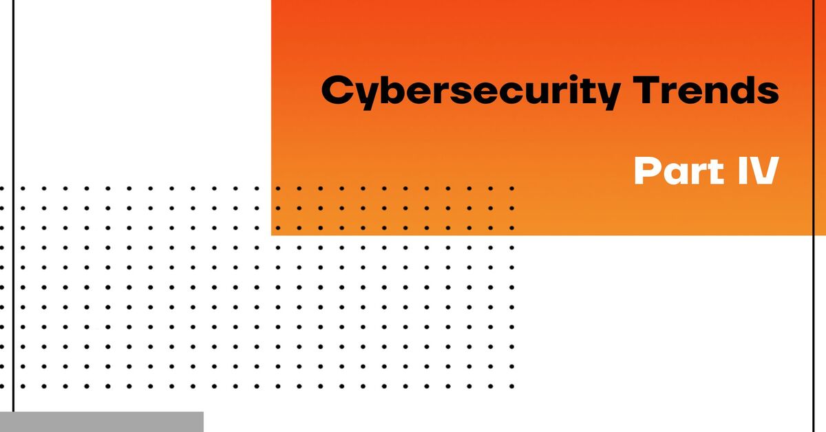 Cybersecurity Trends 4
