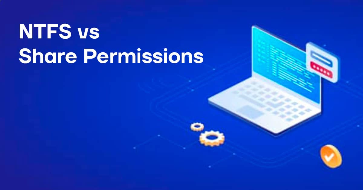 NTFS vs Share Permissions