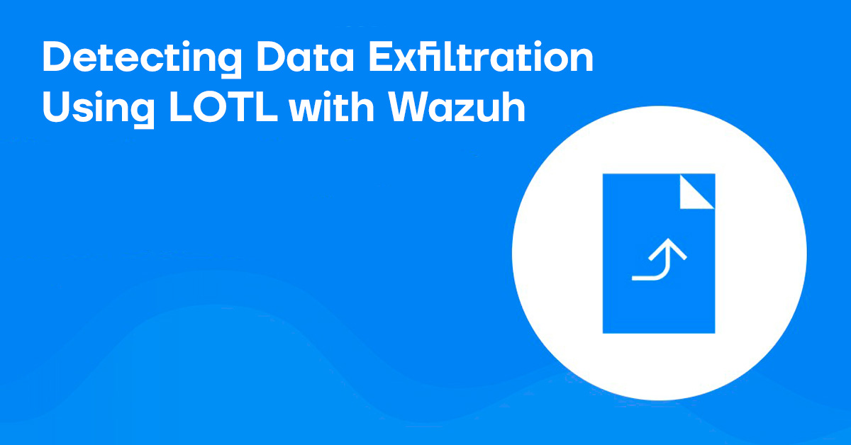 LOTL Wazuh