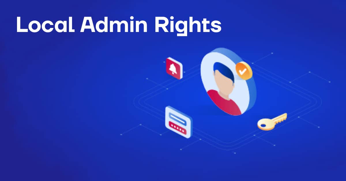 Local Admin Rights