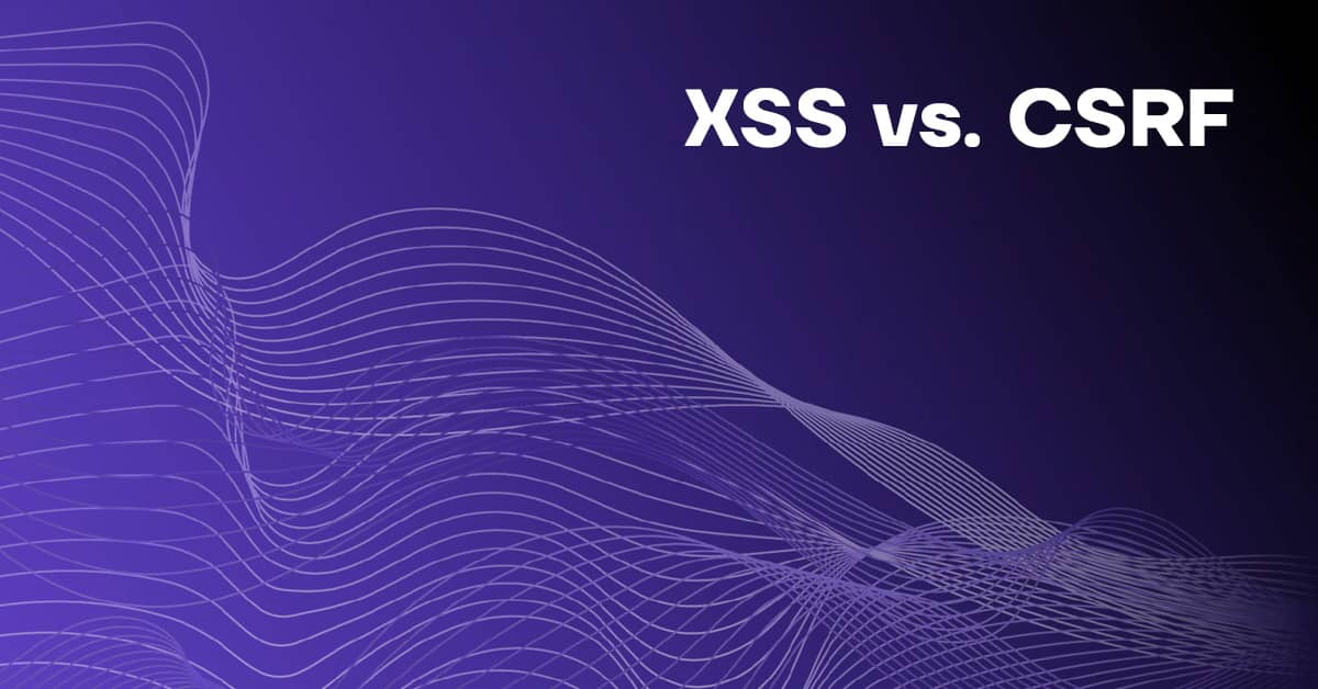 XSS vs. CSRF