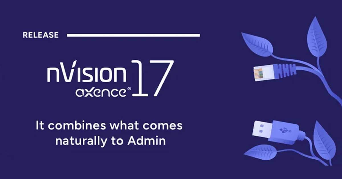Axence nVision® 17.0 debuts (1)