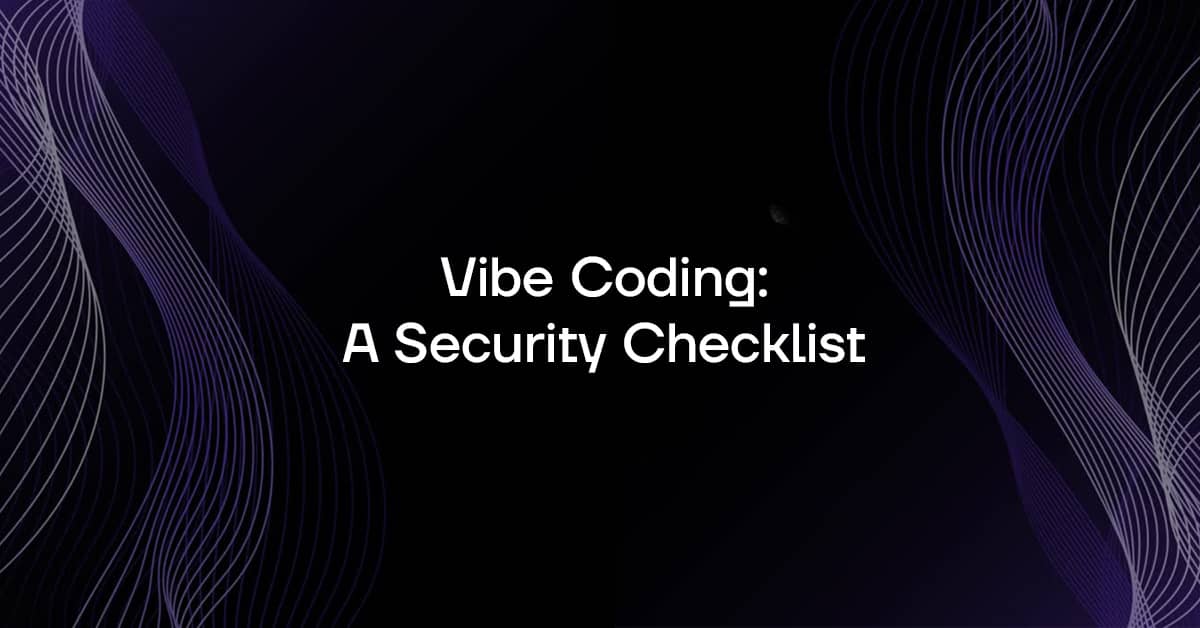 Vibe Coding A Security Checklist