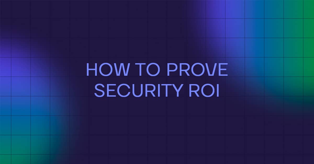 ROI: Expert Advice for Building the Case for Security Investment