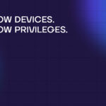 Know Devices. Know Privileges_